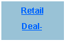 Text Box: RetailDeal