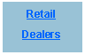 Text Box: Retail
Dealers