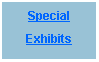 Text Box: Special
Exhibits