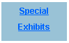 Text Box: Special
Exhibits
